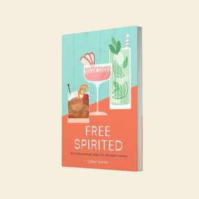 Free Spirited - 60 No/Low Cocktail Recipes for the Sober Curious - Colleen Graham