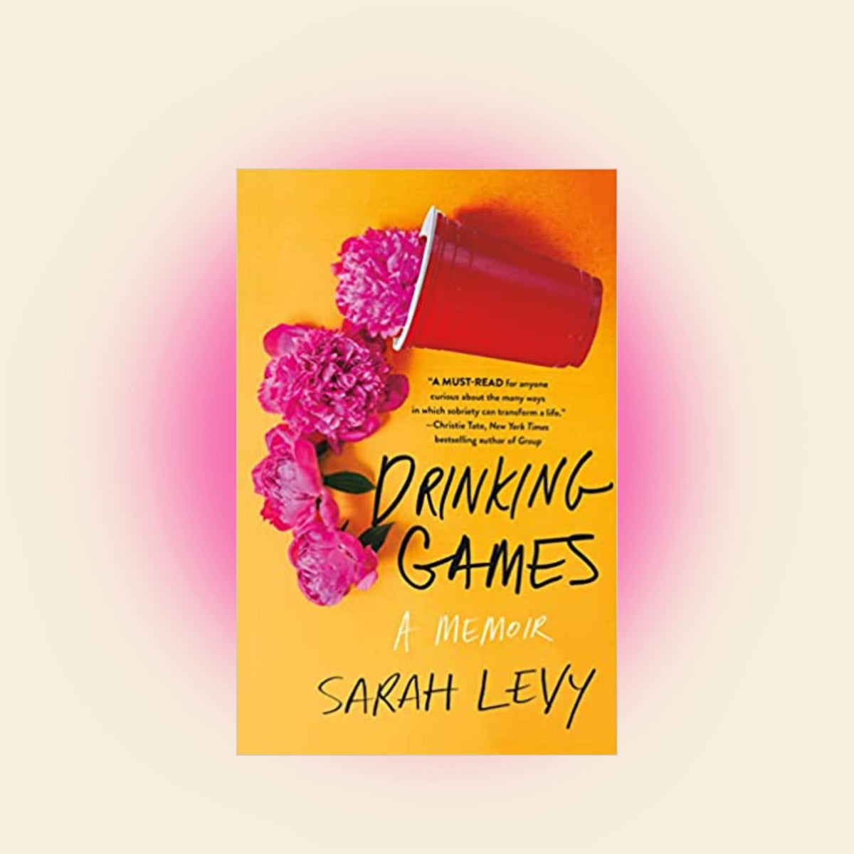 Drinking Games: A Memoir - Sarah Levy